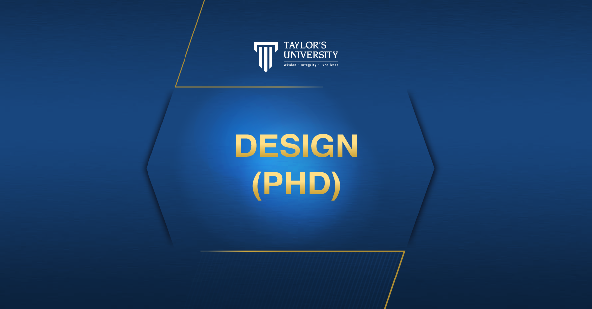 Why Design PHD at Taylor’s?